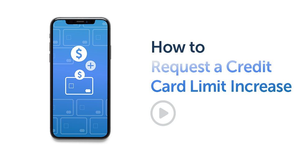 Banking Tips: How to Request a Credit Card Limit Increase