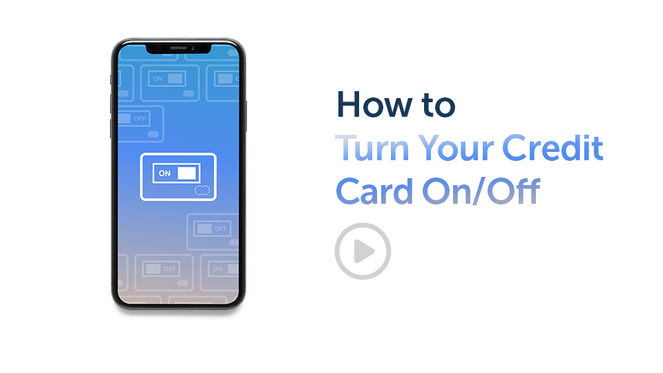 Banking Tips: How to Turn Your Credit Card On/Off